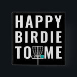 Badge Carré 5 Cm Funny Disc Golf Birthday Birdie Gift<br><div class="desc">Creative disc golf birthday or birdie design for any awesome frolfer or disc golfer.</div>