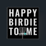 Badge Carré 5 Cm Funny Disc Golf Birthday Birdie Gift<br><div class="desc">Creative disc golf birthday or birdie design for any awesome frolfer or disc golfer.</div>