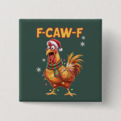 Badge Carré 5 Cm Funny F Caw F Chicken Noël criant coq (Devant)