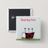 Badge Carré 5 Cm Funny Ladybug Dead Bug Yoga Pose (Devant & derrière)