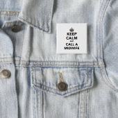 Badge Carré 5 Cm Gardez le calme et appelez une sage-femme (En situation)