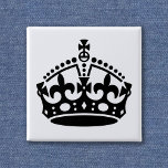 Badge Carré 5 Cm Gardez le Modèle de la couronne calme<br><div class="desc">Le Garder Calme et Porter sur la couronne. Redimensionnez à volonté et ajoutez votre propre texte - Faites votre propre Conserver le calme et...  . .</div>