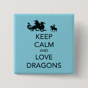 Badge Carré 5 Cm Gardez votre calme et aimez les dragons Impression