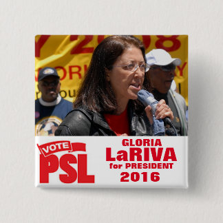 Badge Carré 5 Cm Gloria LaRiva pour le président 2016