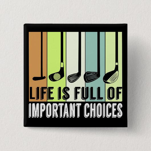 Badge Carré 5 Cm Golf Funny Life Choices Clubs (Devant)