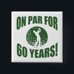 Badge Carré 5 Cm Golfer's 60th Birthday<br><div class="desc">A unique birthday gift idea for dads,  brothers,  uncles,  or anyone who loves to play golf.</div>