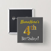 Badge Carré 5 Cm Grey, Faux Gold 4th Birthday, Avec Nom Personnalis (Devant & derrière)