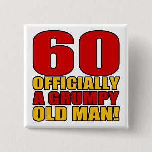 Badge Carré 5 Cm Grumpy 60e Humour d'anniversaire