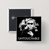 Badge Carré 5 Cm Hillary Clinton intouchable (Devant & derrière)