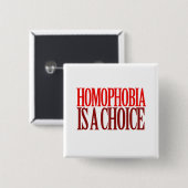 BADGE CARRÉ 5 CM HOMOPHOBIE EST UN CHOIX (Devant & derrière)