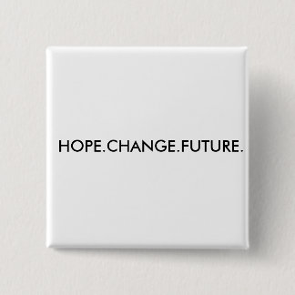 BADGE CARRÉ 5 CM HOPE.CHANGE.FUTURE.