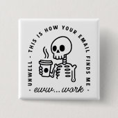 Badge Carré 5 Cm How your email finds me funny eww work unhinged (Devant)