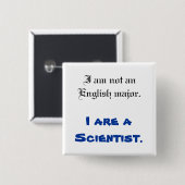 Badge Carré 5 Cm I sont un bouton de scientifique (Devant & derrière)