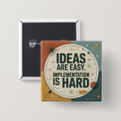 Badge Carré 5 Cm Ideas Are Easy. Implementation Is Hard (Devant & derrière)