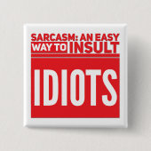 Badge Carré 5 Cm Idiots - Bouton Carré (Devant)