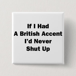 Badge Carré 5 Cm If I Had a British Accent