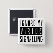 Badge Carré 5 Cm Ignorer ma signature de vertu (Devant & derrière)