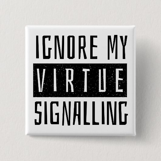 Badge Carré 5 Cm Ignorer ma signature de vertu (Devant)