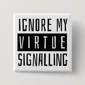 Badge Carré 5 Cm Ignorer ma signature de vertu