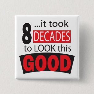 Badge Carré 5 Cm Il a fallu 8 décennies pour regarder ce bon