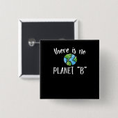 Badge Carré 5 Cm Il n'y a pas de planète B (Devant & derrière)
