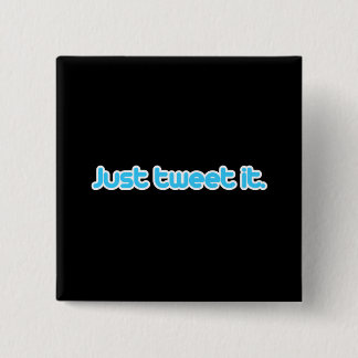 Badge Carré 5 Cm Il suffit de le tweeter