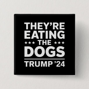 Badge Carré 5 Cm Ils mangent les chiens Débat drôle Citation Trump