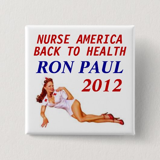 Badge Carré 5 Cm Infirmière 2012 de Ron Paul (Devant)