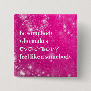 Badge Carré 5 Cm Inspiré incitez tout le monde à se sentir comme un