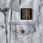 Badge Carré 5 Cm Irish Tu Étais Bière (En situation)