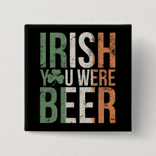 Badge Carré 5 Cm Irish Tu Étais Bière