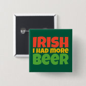 Badge Carré 5 Cm Irlandais J'Avais Plus De Bouton De Bière (Devant & derrière)