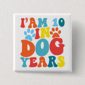 Badge Carré 5 Cm J'ai 10 ans en chien 70e anniversaire Amoureux des (Devant)