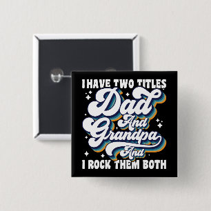 Badge Carré 5 Cm J'Ai Deux Titres Papa Et Grand-Père Cool Fête des
