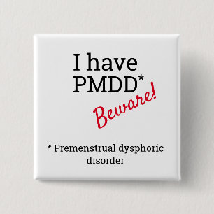 Badge Carré 5 Cm J'ai PMDD - Attention. Sensibilisation au PMDD.