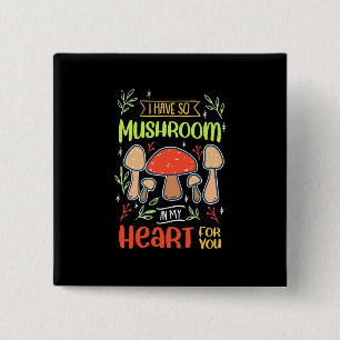 Badge Carré 5 Cm J'Ai Tellement De Champignons Dans Mon Coeur