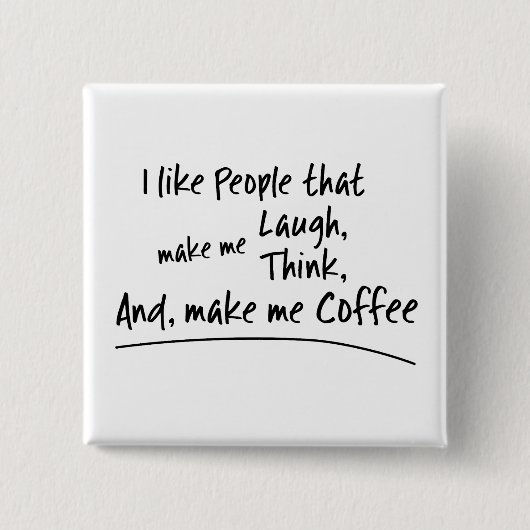 Badge Carré 5 Cm J'aime les gens qui me font... (Devant)