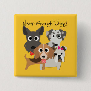Badge Carré 5 Cm Jamais assez de chiens