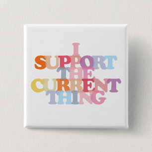 Badge Carré 5 Cm J'approuve le bouton de la chose actuelle