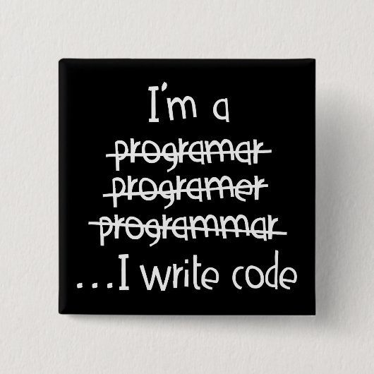 Badge Carré 5 Cm Je Code Écrit Humour de Programmeur Typographie Gr (Devant)