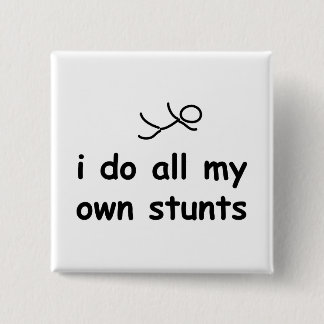 Badge Carré 5 Cm Je fais tout mes propres cascades