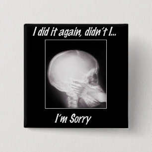 Badge Carré 5 Cm Je l'ai encore fait, n'est-ce pas ? Je suis tellem