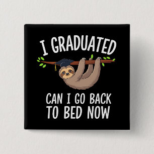 Badge Carré 5 Cm Je me suis diplômé, puis-je aller au lit maintenan