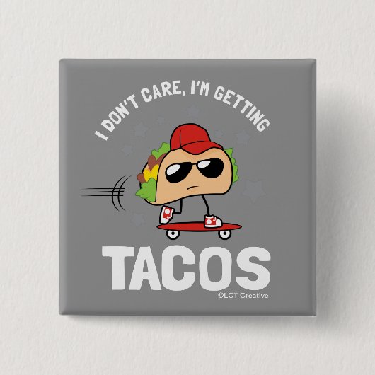 Badge Carré 5 Cm Je m'en fiche, je me fais des tacos (Devant)