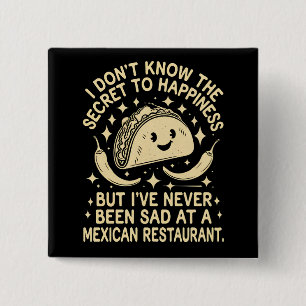 Badge Carré 5 Cm Je n'ai jamais été triste dans un restaurant mexic