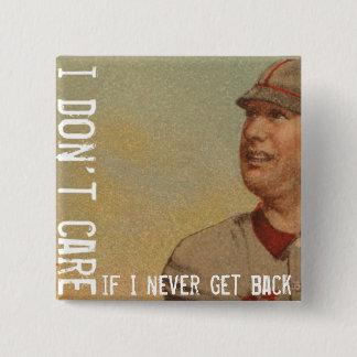 Badge Carré 5 Cm Je ne m'inquiète pas si je ne reviens jamais