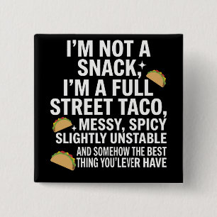 Badge Carré 5 Cm Je ne suis pas un snack, je suis un vrai taco de r