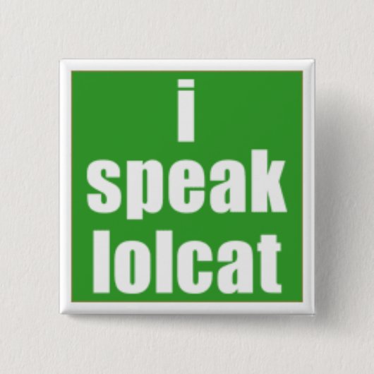Badge Carré 5 Cm Je parle le bouton de LOLCAT (Devant)