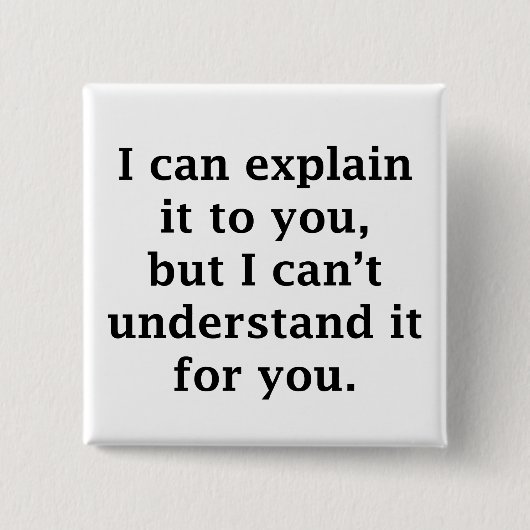 Badge Carré 5 Cm Je Peux Vous L'Expliquer (Devant)