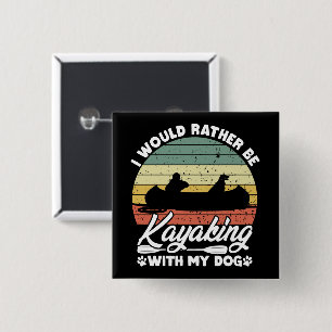 Badge Carré 5 Cm Je Préférerais Faire Du Kayak Avec Mon Amoureux de